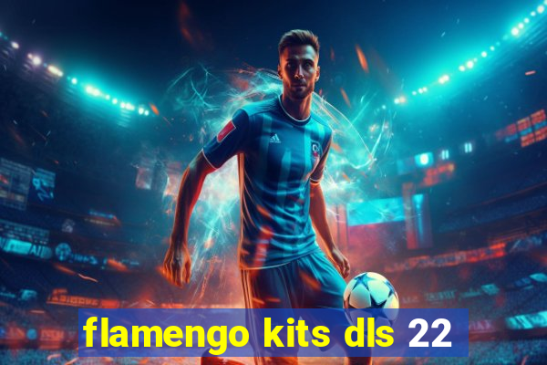 flamengo kits dls 22